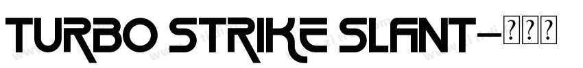 turbo strike slant字体转换